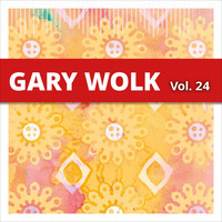 Gary Wolk - Gary Wolk, Vol. 24