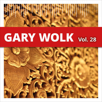 Gary Wolk - Gary Wolk, Vol. 28