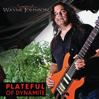 Wayne Johnson - Plateful of Dynamite