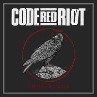 Code Red Riot - Impossible
