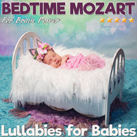Eugene Lopin - Lullabies for Babies: Bedtime Mozart for Brain Power