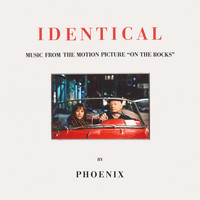 Phoenix - Identical (From The Motion Picture "On The Rocks")