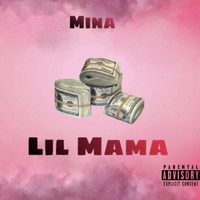 Mina - Lil Mama (Explicit)