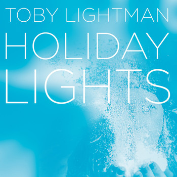 Toby Lightman - Holiday Lights
