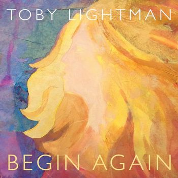 Toby Lightman - Begin Again