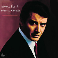 Franco Corelli - Norma Vol. 1