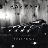 Bazaar - Bass & Dreams