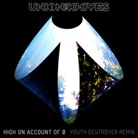 Union Of Knives - High on Account of 0 (YOUTH Destroyer Remix)