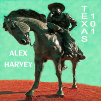 Alex Harvey - Texas 101