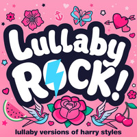 Lullaby Rock! - Lullaby Versions of Harry Styles