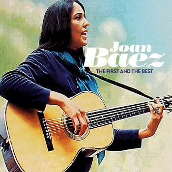 Joan Baez - The First and the Best