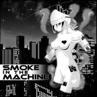 Smoky Mirror - Smoke in the Machine