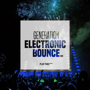 Various Artists - Generation Electronic Bounce, Vol. 22 (Explicit)