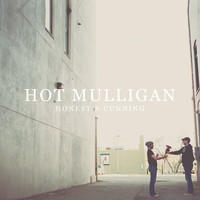 Hot Mulligan - Honest & Cunning (Explicit)