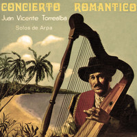 Juan Vicente Torrealba - Concierto Romántico: Solos de Arpa