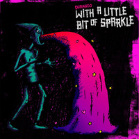 Durango - With a Little Bit of Sparkle (Explicit)