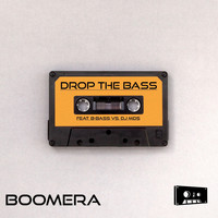 Boomera - Drop the Bass (feat. B-Bass vs. DJ Mds)