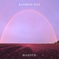 Rainbow Rise - Majestic