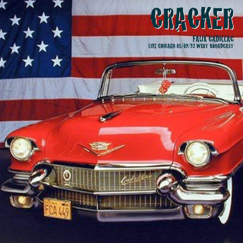 Cracker - Faux Cadillac (Live Chicago 05/09/92 WXRT Broadcast)