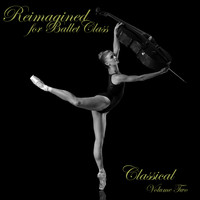 Andrew Holdsworth - Reimagined for Ballet Class, Classical, Vol. 2