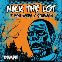 Nick The Lot - If You Were / Starman