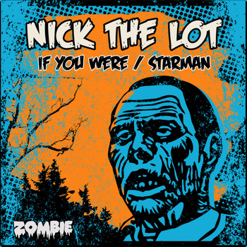 Nick The Lot - If You Were / Starman