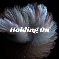Ellis - Holding On