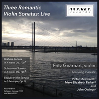 Fritz Gearhart - Three Romantic Violin Sonatas (Live)