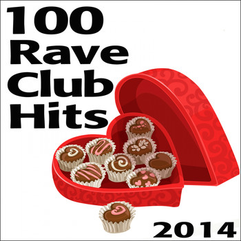 Various Artists - Rave 100 Rave Club Hits 2014
