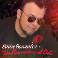 Eddie Gonzalez - Un Rinconcito en el Cielo