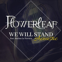 Flowerleaf - We Will Stand (Acoustic) [feat. Marina La Torraca]