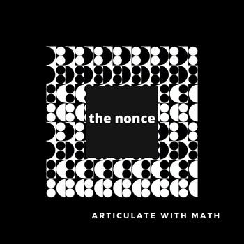 The Nonce - Articulate with Math (Explicit)