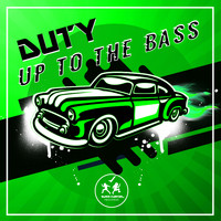 Duty - Up To The Bass