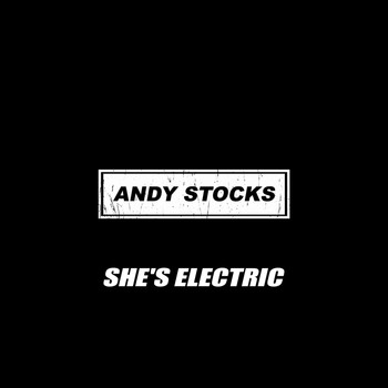 Andy Stocks - She's Electric