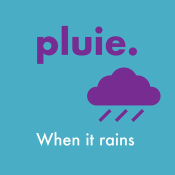 Pluie - When It Rains