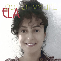 Ela - Out of My Life