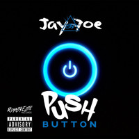 Jay Foe - Push Button (Explicit)