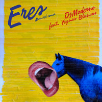 dj Moderno - Eres (feat. Yeguas Blancas)