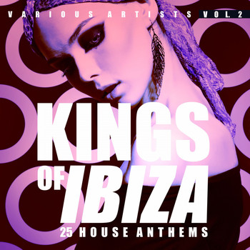 Various Artists - Kings of Ibiza, Vol. 2 (25 House Anthems)