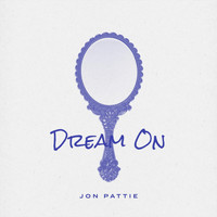 Jon Pattie - Dream On