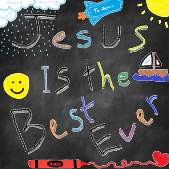 Jonathan Tekell - Jesus Is the Best Ever