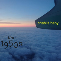 The 1950s - Chablis Baby