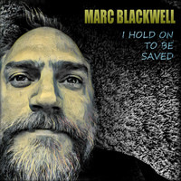 Marc Blackwell - I Hold on to Be Saved