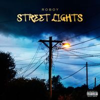 Roboy - Street Lights (Explicit)
