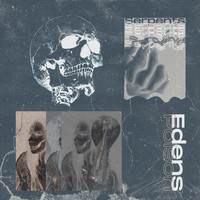 Serpents - Edens Poison
