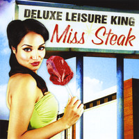 Deluxe Leisure King - Miss Steak