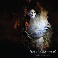 Evertrapped - Under the Deep (Explicit)