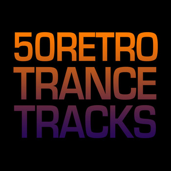 Various Artists - 50 Retro Trance Tracks