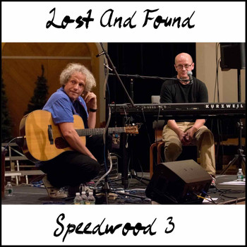 Lost and Found - Speedwood Three (Live)