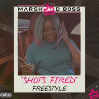 Marsh D'Boss - “SHOTS FIRED" FREESTYLE (Explicit)